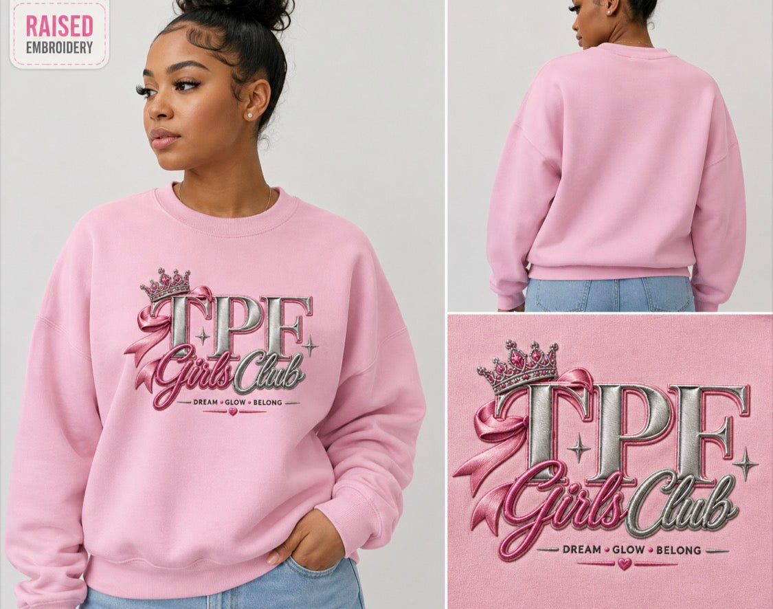 TPF Girls Club Raised Embroidery Crewneck