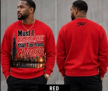 TPF Chicago – Must I Remind You Crewneck | TPF Apparel
