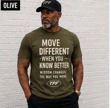 TPF Men – Move Different When You Know Better T-Shirt