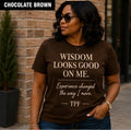 TPF Women – Wisdom Looks Good On Me T-Shirt