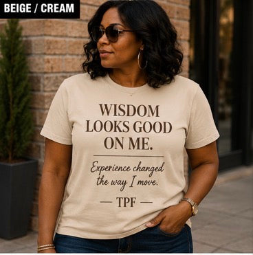 TPF Women – Wisdom Looks Good On Me T-Shirt